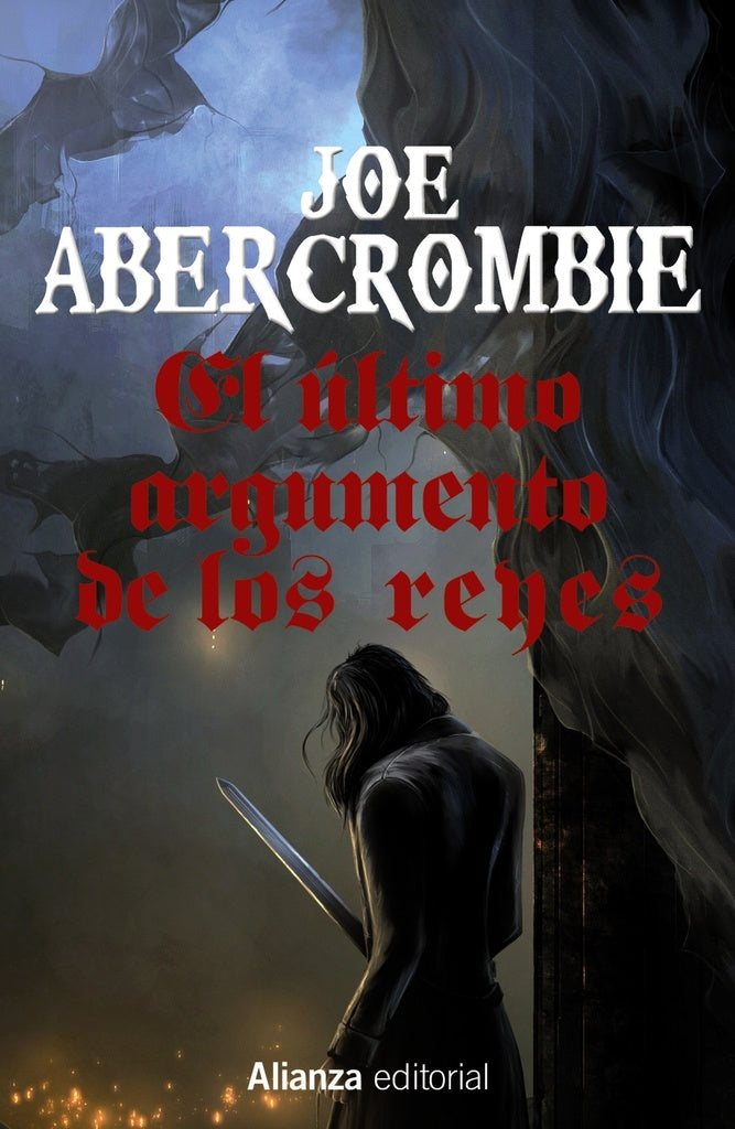 ULTIMO ARGUMENTO DE LOS REYES, EL. | JOE ABERCROMBIE
