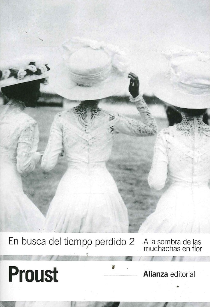 EN BUSCA DEL TIEMPO PERDIDO. 2 A LA SOMBRA DE LAS MUCHACHAS EN FLOR | MARCEL PROUST