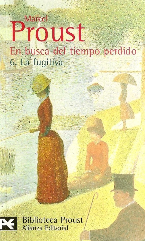 EN BUSCA DEL TIEMPO PERDIDO. 6 LA FUGITIVA | MARCEL PROUST