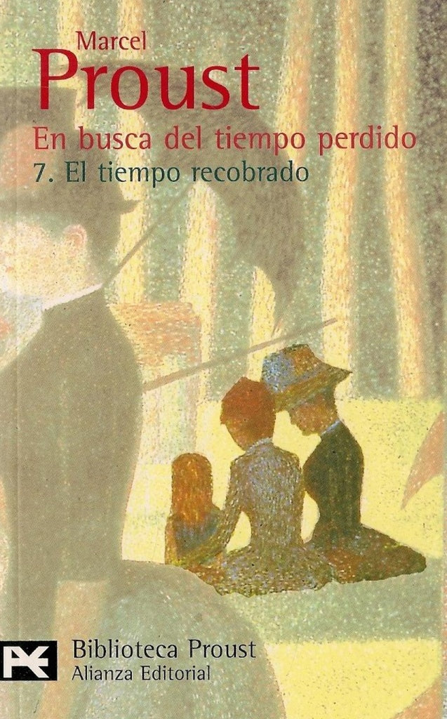EN BUSCA DEL TIEMPO PERDIDO. 7 EL TIEMPO RECOBRADO | MARCEL PROUST