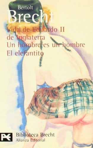 VIDA DE EDUARDO II DE INGLATERRA / UN HOMBRE ES UN HOMBRE / EL ELEFANTITO. OFERTA 20 Bs. | BERTOLT BRECHT