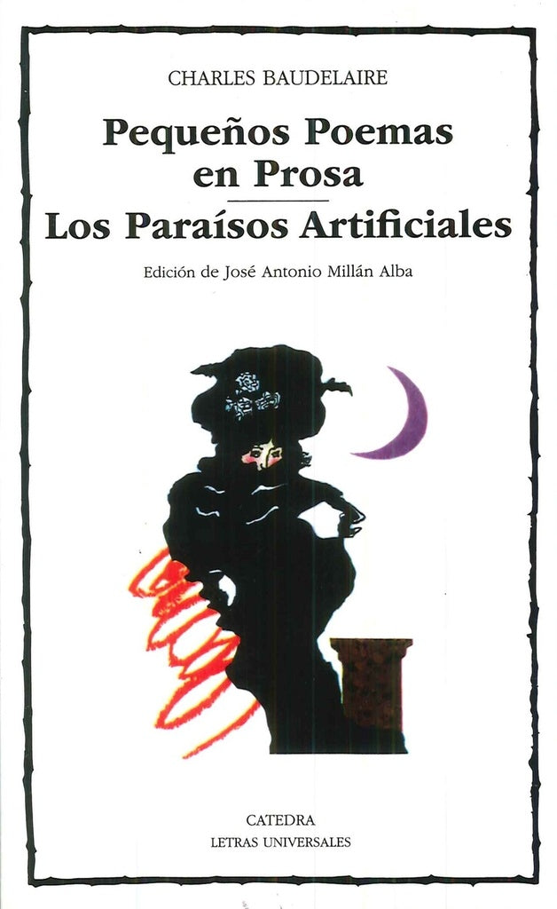 PEQUEÑOS POEMAS EN PROSA: LOS PARAISOS ARTIFICIALES | CHARLES BAUDELAIRE