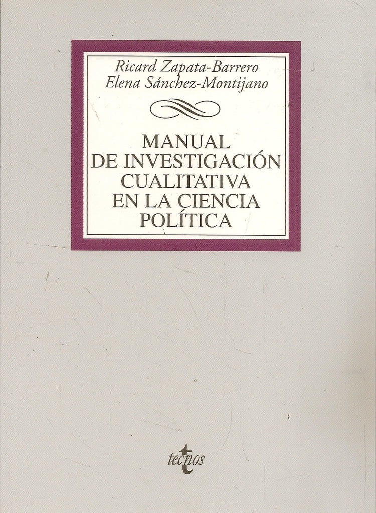 MANUAL DE INVESTIGACION CUALITATIVA EN LA CIENCIA POLITICA | SANCHEZ-MONTIJANO, ZAPATA-BARRERO
