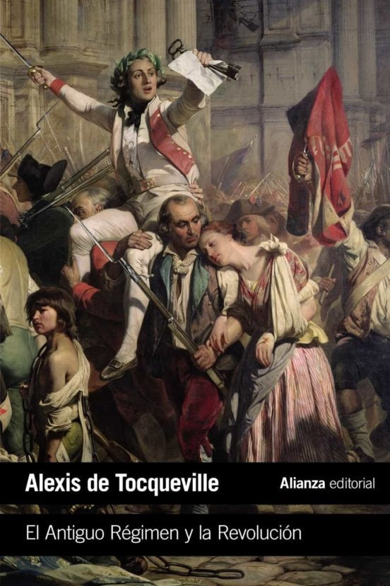ANTIGUO REGIMEN Y LA REVOLUCION, EL | ALEXIS DE TOCQUEVILLE