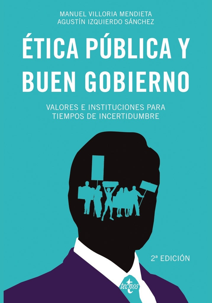ETICA PUBLICA Y BUEN GOBIERNO. VALORES E INSTITUCIONES PARA TIEMPOS DE INCERTIDUMBRE | MANUEL VILLORIA