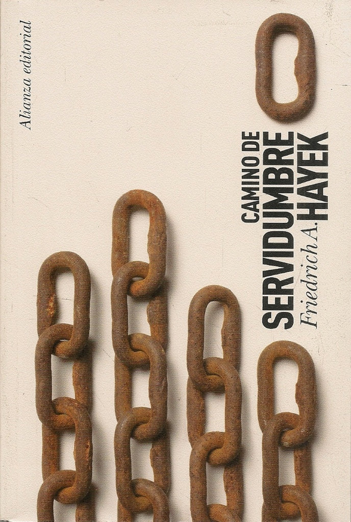 CAMINO DE SERVIDUMBRE | FRIEDERICH HAYEK