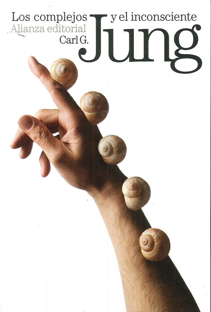 COMPLEJOS Y EL INCONSCIENTE, LOS | CARL GUSTAV JUNG