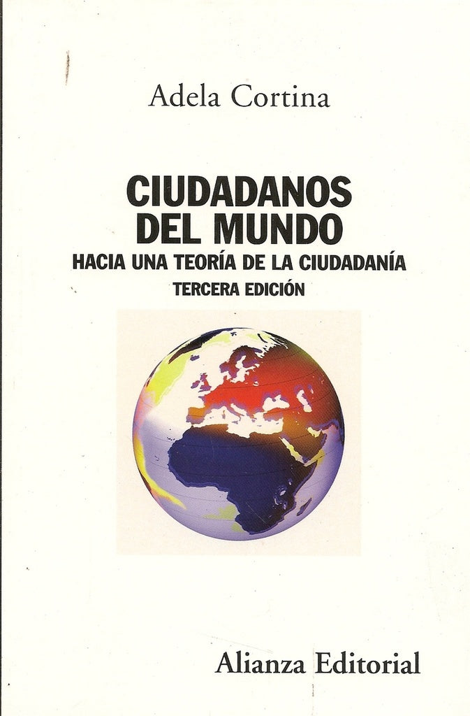 CIUDADANOS DEL MUNDO. HACIA UNA TEORIA DE LA CIUDADANIA | ADELA CORTINA