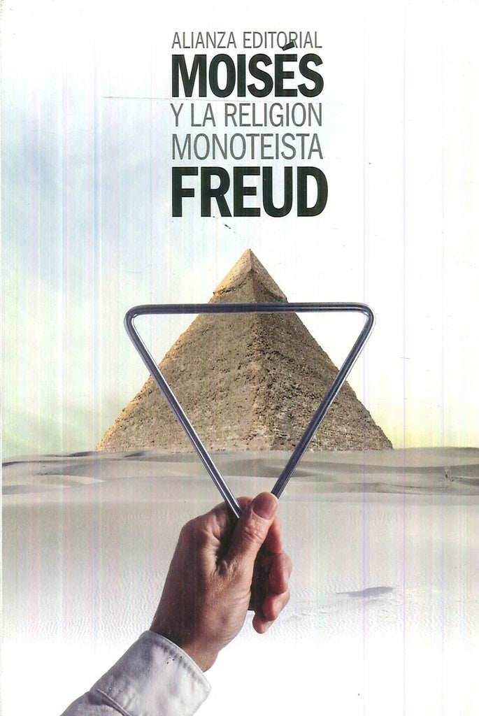 MOISES Y LA RELIGION MONOTEISTA | SIGMUND FREUD