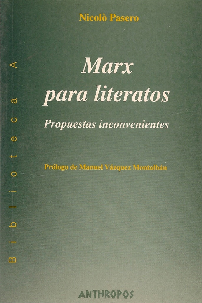 MARX PARA LITERATOS. PROPUESTAS INCONVENIENTES OFERTA 30 Bs. | NICOLO PASERO