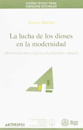 LUCHA DE LOS DIOSES EN LA MODERNIDAD | JOSETXO BERIAIN