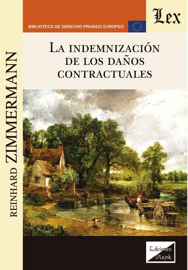 INDEMNIZACION DE LOS DAÑOS CONTRACTUALES, LA | REINHARD ZIMMERMANN