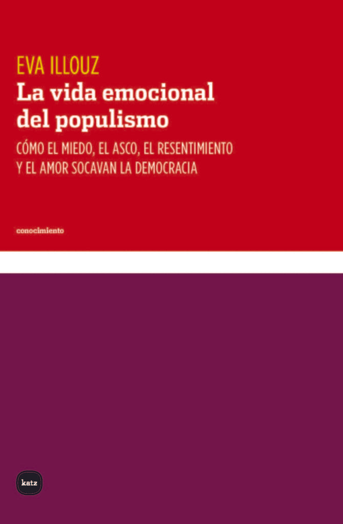 VIDA EMOCIONAL DEL POPULISMO | EVA ILLOUZ