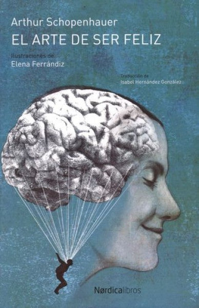 ARTE DE SER FELIZ, EL. | ARTHUR SCHOPENHAUER