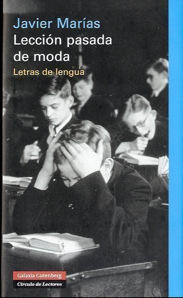 LECCION PASADA DE MODA: LETRAS DE LENGUA Rebaja 100 Bs. | JAVIER MARIAS