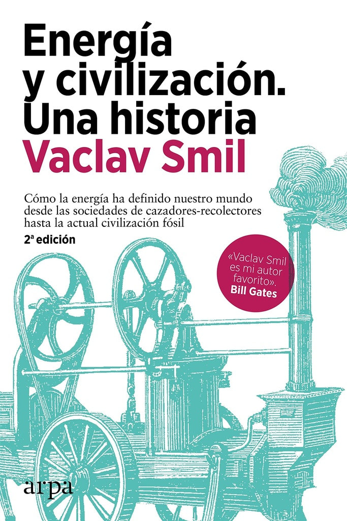 ENERGIA Y CIVILIZACION. UNA HISTORIA. | VACLAV SMIL