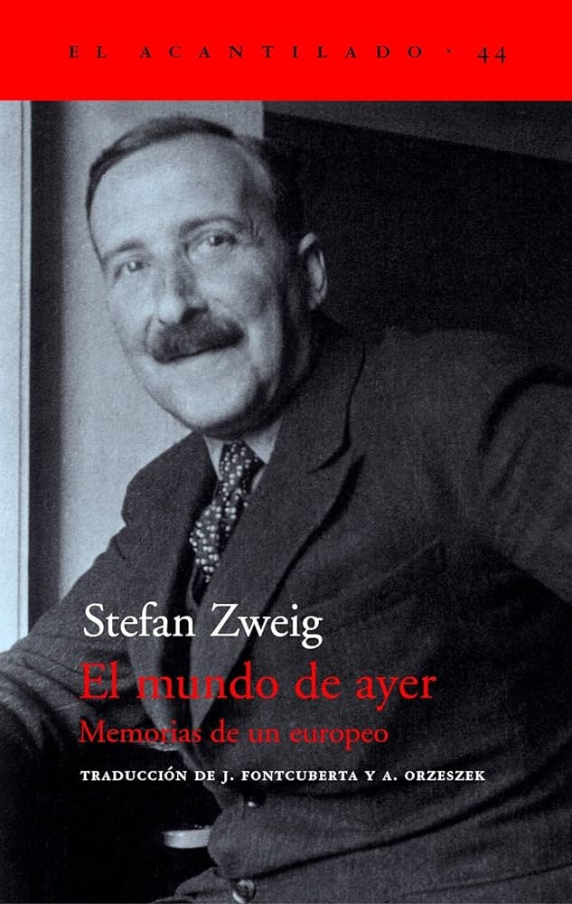 MUNDO DE AYER, EL. MEMORIAS DE UN EUROPEO | STEFAN ZWEIG