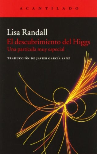 DESCUBRIMIENTO DEL HIGGS, EL. | LISA RANDALL