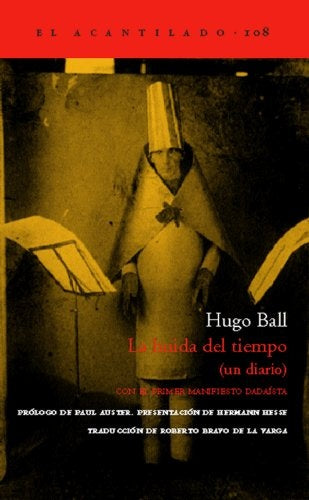HUIDA DEL TIEMPO (UN DIARIO) (CON EL PRIMER MANIFIESTO DADAISTA), LA. Rebaja 159 Bs. | HUGO BALL