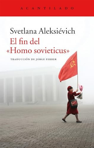 FIN DEL HOMO SOVIETICUS, EL. | SVETLANA ALEKSIEVICH