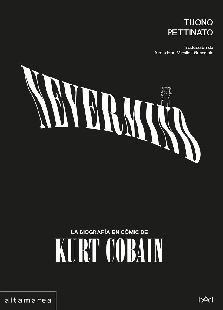 NEVERMIND. LA BIOGRAFIA EN COMIC DE KURT COBAIN | TUONO PETTINATO