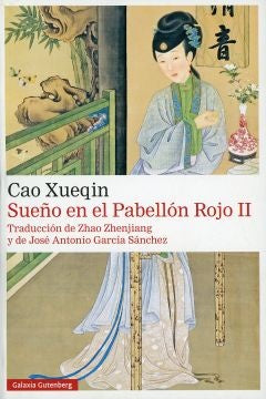 SUEÑO EN EL PABELLON ROJO. TOMO II | CAO XUEQIN