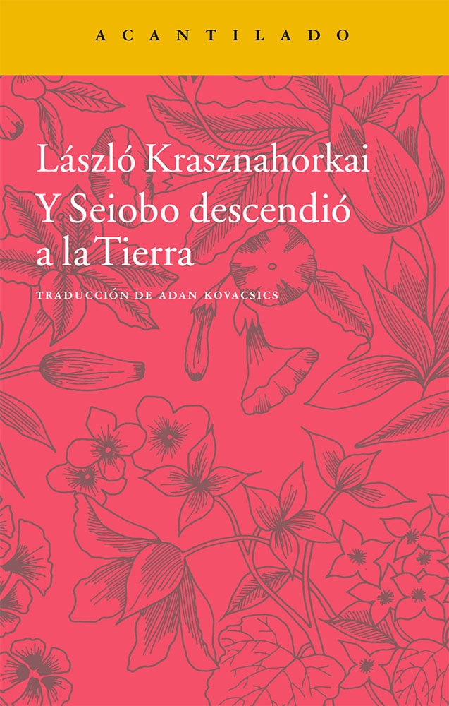 Y SEIOBO DESCENDIO A LA TIERRA | LASZLO KRASZNAHORKAI