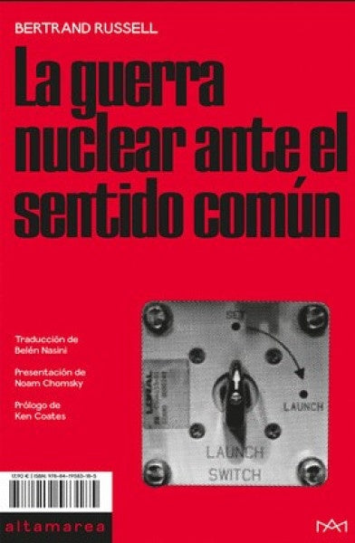 GUERRA NUCLEAR ANTE EL SENTIDO COMUN, LA | BERTRAND RUSSELL