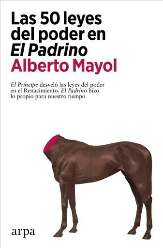 50 LEYES DEL PODER EN EL PADRINO, LAS | ALBERTO MAYOL
