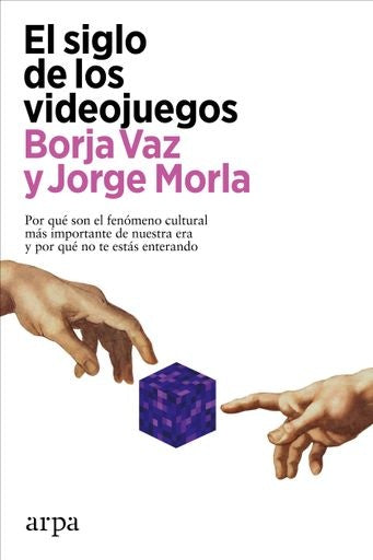 SIGLO DE LOS VIDEOJUEGOS, EL | JORGE MORLA