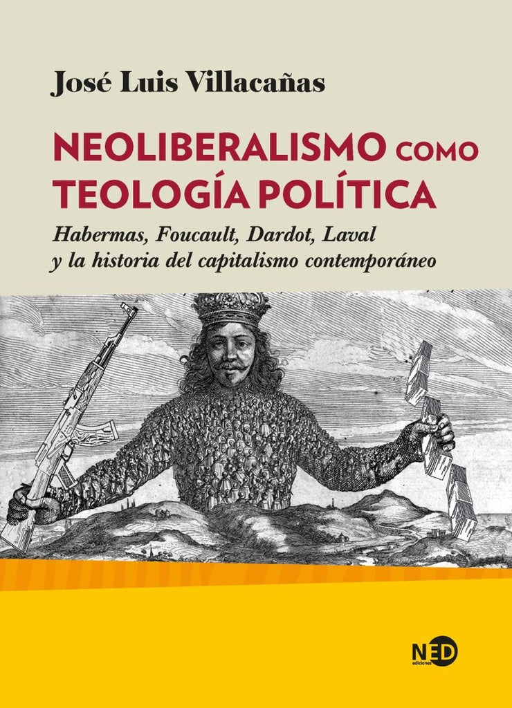 NEOLIBERALISMO COMO TEOLOGIA POLITICA | JOSE LUIS VILLACAÑAS BERLANGA