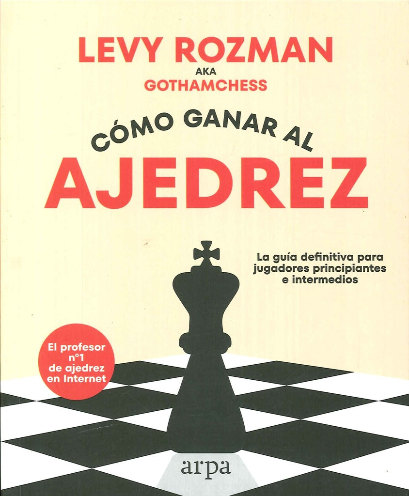COMO GANAR AL AJEDREZ | LEVY ROZMAN