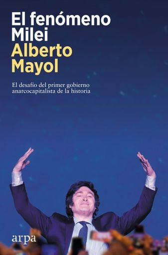 FENOMENO MILEI, EL | ALBERTO MAYOL