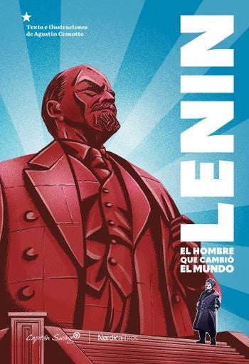 LENIN. El hombre que cambió el mundo | AGUSTIN COMOTTO