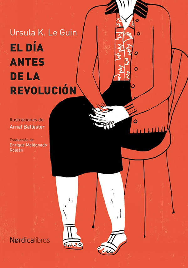 DIA ANTES DE LA REVOLUCION, EL. Rebaja 114 Bs. | URSULA K. LE GUIN