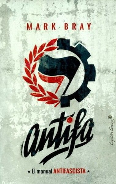 ANTIFA. EL MANUAL ANTIFASCISTA Rebaja 160 Bs. | MARK BRAY