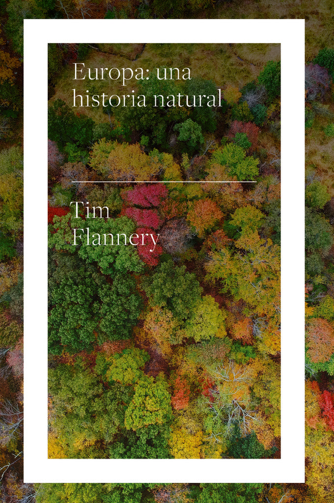 EUROPA UNA HISTORIA NATURAL Rebaja 200 Bs. | TIM FLANNERY