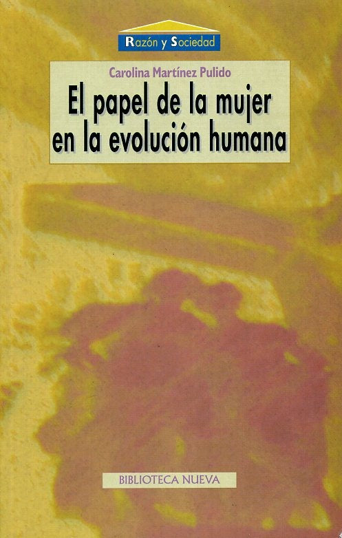 PAPEL DE LA MUJER EN LA EVOLUCION HUMANA, EL. Rebaja 147 Bs. | CAROLINA MARTINEZ