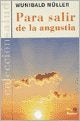 PARA SALIR DE LA ANGUSTIA | WUNIBALD MULLER