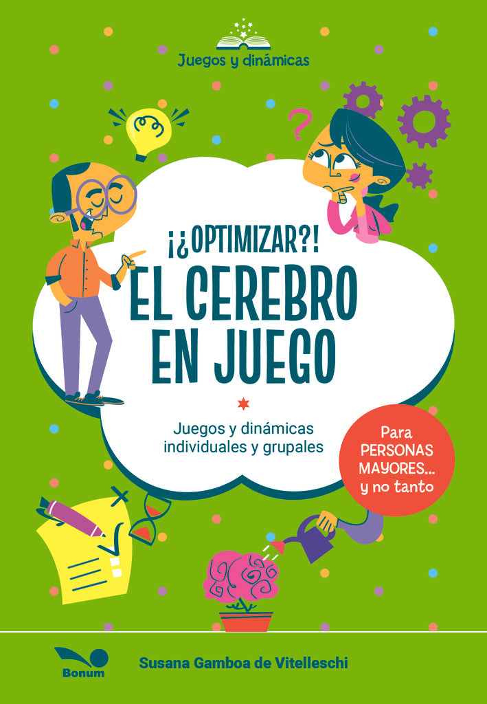 OPTIMIZAR? EL CEREBRO EN JUEGO | SUSANA GAMBOA DE VITELLESCHI