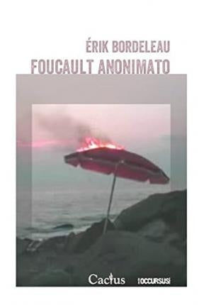 FOUCAULT ANONIMATO Rebaja 55 Bs. | ERIK BORDELEAU