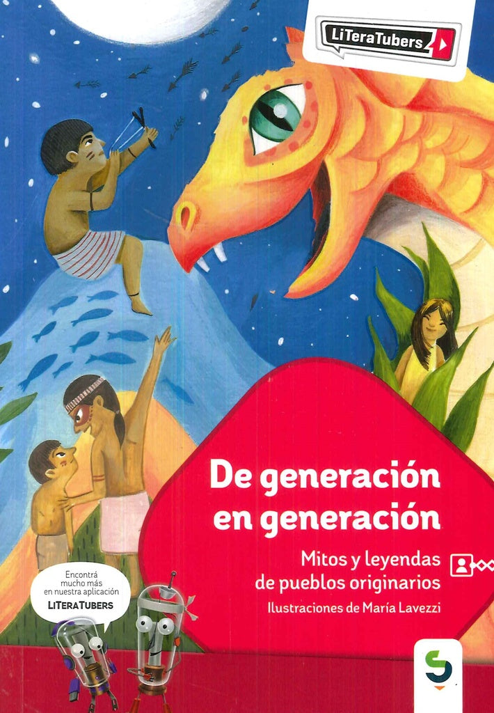 DE GENERACION EN GENERACION. MITOS Y LEYENDAS DE PUEBLOS ORIGINARIOS | VARIOS