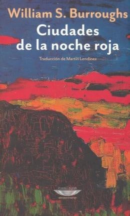 CIUDADES DE LA NOCHE ROJA Rebaja 60 Bs | WILLIAM BURROUGHS