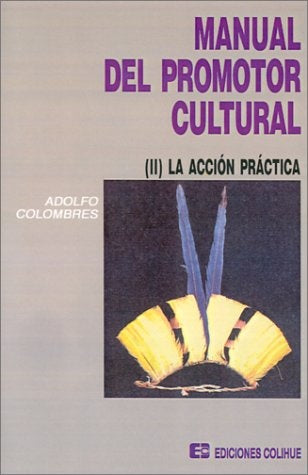 MANUAL DEL PROMOTOR CULTURAL. II ACCION PRACTICA | ADOLFO COLOMBRES