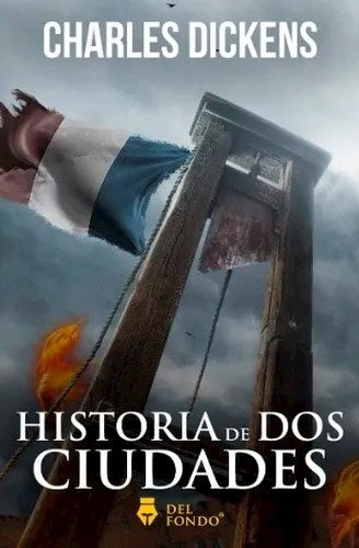 HISTORIA DE DOS CIUDADES | CHARLES DICKENS