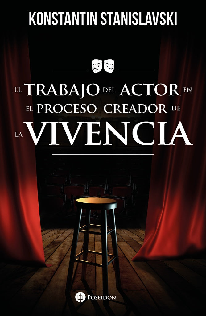 TRABAJO DEL ACTOR EN EL PROCESO CREADOR DE LA VIVENCIA | CONSTANTIN STANISLAVSKI
