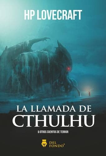 LLAMADA DEL CTHULHU Y OTROS CUENTOS DE TERROR, LA | H.P LOVECRAFT