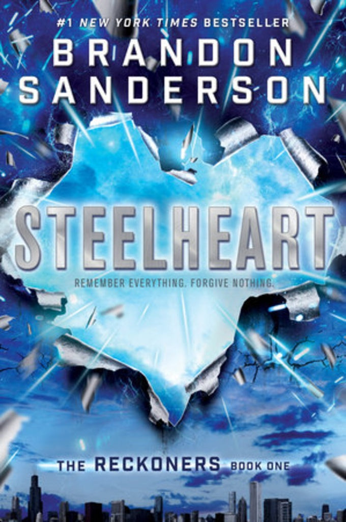 STEELHEART. THE RECKONERS | BRANDON SANDERSON