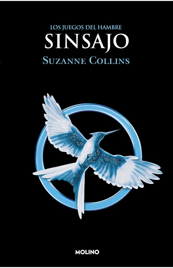 JUEGOS DEL HAMBRE, LOS. SINSAJO | SUZANNE COLLINS