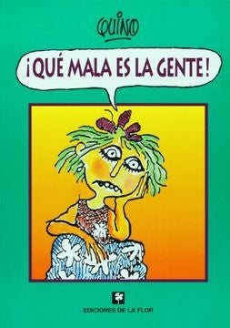 QUE MALA ES LA GENTE | QUINO